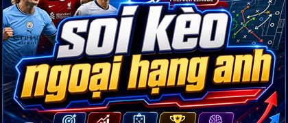 soi kèo ngoại hạng anh